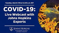 COVID-19: Johns Hopkins University Experts Discuss Pandemic Response, Social Distancing, and More