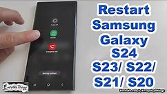 How to Restart Samsung Galaxy S24/S23/S22/S21/S20: Easy Steps