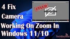 Camera Not Working On Zoom In Windows 11 - 4 Fix How To