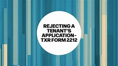 Rejecting a Tenant Application - TXR 2212