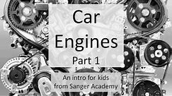 Car Engines (1/3) - an intro for kids - Sanger Academy