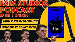 eSIM STUDIOS Podcast Ep 82 | Apple iPhone 17 Slim | New Apple iPad Pro 2025 Upgrades Specs Review