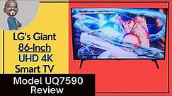 2022 LG 86-Inch UHD 4K Smart TV Review (Model UQ7590) - What You Need To Know Before You Buy.