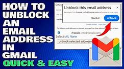 How To Unblock An Email Address in Gmail | Quick and Easy Guide