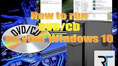 How to run DVD/CD on Windows 10