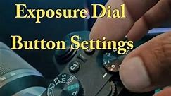 Sony M3 Exposure Dial Button settings