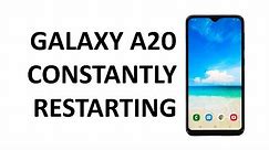 How to fix a Samsung Galaxy A20 that constantly restarting