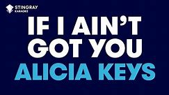 Alicia Keys - If I Ain't Got You (Karaoke with Lyrics)