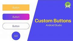 Custom Buttons Design - Android Studio Tutorial