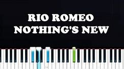 NOTHING'S NEW RIO ROMEO Piano Tutorial