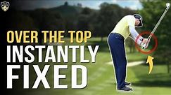 Over The Top Golf Swing Fix ➜ Stop Slicing And Pulling