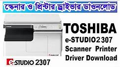 TOSHIBA e STUDIO 2307 Scanner & Printer Driver | Download and Install