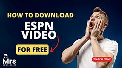 ESPN Video Downloader | Discover How to Download Videos from ESPN Now!