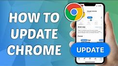 How to to Update Google Chrome on iPhone