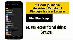 Recover/Restore old & New Deleted Contacts - | without Google Backup & with Google backup.