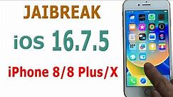 How to Jailbreak iOS 16.7.5 on iPhone 8/8 Plus/X without USB