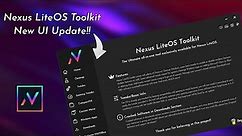 Nexus LiteOS Toolkit v4.07 | New UI UPDATE!! | Download Now!