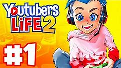 Becoming a Famous Youtuber! | Let's Play: Youtuber's Life 2 | Ep 1