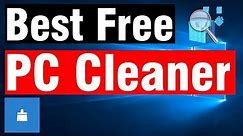 Best Free Total PC Cleaner for Windows 10 PC