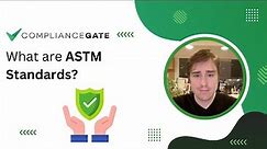 What are ASTM standards?