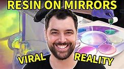 Testing 5 Viral Resin Techniques on MIRRORS