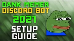 Dank Memer 2021 Setup Guide - How to Invite, Setup, & Post Memes / Play Games