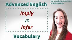 IMPLY vs INFER: Advanced English Vocabulary C1-C2 [confusing words in English]