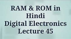 RAM & ROM in Hindi | Difference | Digital Electronics | Lecture 45