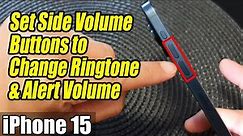 iPhone 15/15 Pro Max: How to Set Side Volume Buttons to Change Ringtone & Alert Volume