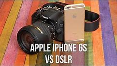 Apple iPhone 6s vs DSLR camera: video comparison (4K vs 1080p)