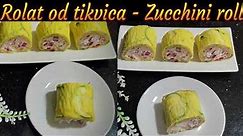 Recept: Rolat od Tikvica bez Brašna Recipe: Flourless Zucchini Roll