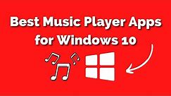 5 Best Free Music Player for Windows 10 (Free Audio Player Software for PC)