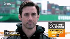 The Company You Keep Finale: Milo Ventimiglia’s This Is Us Reunion (Exclusive)