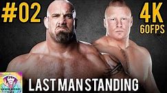WWE 2K18 Gameplay Part 2 | Goldberg Vs Brock Lesnar | Last Man Standing | Xbox One X | 4K 60FPS