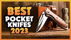 Top 5 Best Pocket knives You can Buy Right Now [2023]