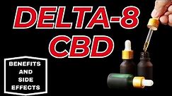 Everything about Delta 8 CBD - Benefits and Side Effects