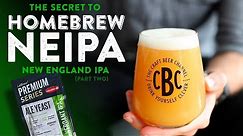 Part II: the secret to homebrew New England IPA | The Craft Beer Channel