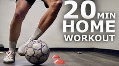 20 Minute Home Workout For Footballers | Full Inside Training Session To Improve At Home