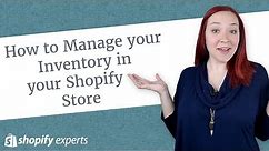 How to Manage your Inventory in your Shopify Store