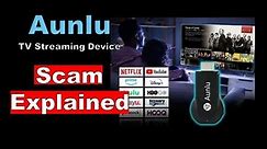 Aunlu Smart TV Streaming Device scam Detected