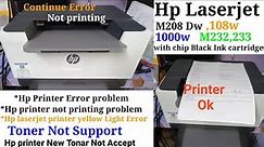 Hp Laserjet Printer Not printing problem | Hp M208 dw_108w_M232_M233_1000w Printer problem Solved