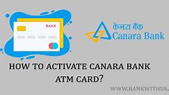 How to Activate Canara Bank ATM Card? | Generate Green PIN