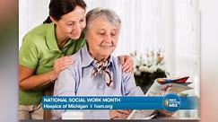 Hospice of Michigan shares the importance of National Social Work Month
