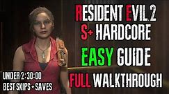 RESIDENT EVIL 2 REMAKE HARDCORE S+ GUIDE (HOW TO GET S+ CLAIRE)