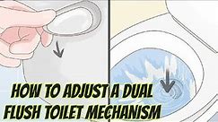 How to Adjust a Dual Flush Toilet Mechanism