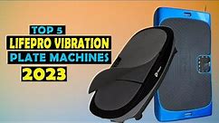 Discover the Top 5 Best Lifepro Vibration Plate Machines of 2023 - A Comprehensive Guide