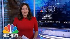 NBC Nightly News Broadcast (Full) - August 8th, 2021