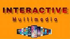 What is Interactive Multimedia?