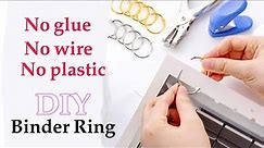 how to make binder ring at home without glue & wire | diy binder ring clips