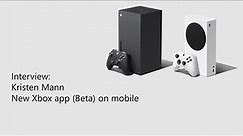 New Xbox app (Beta) on mobile, announced and launching today